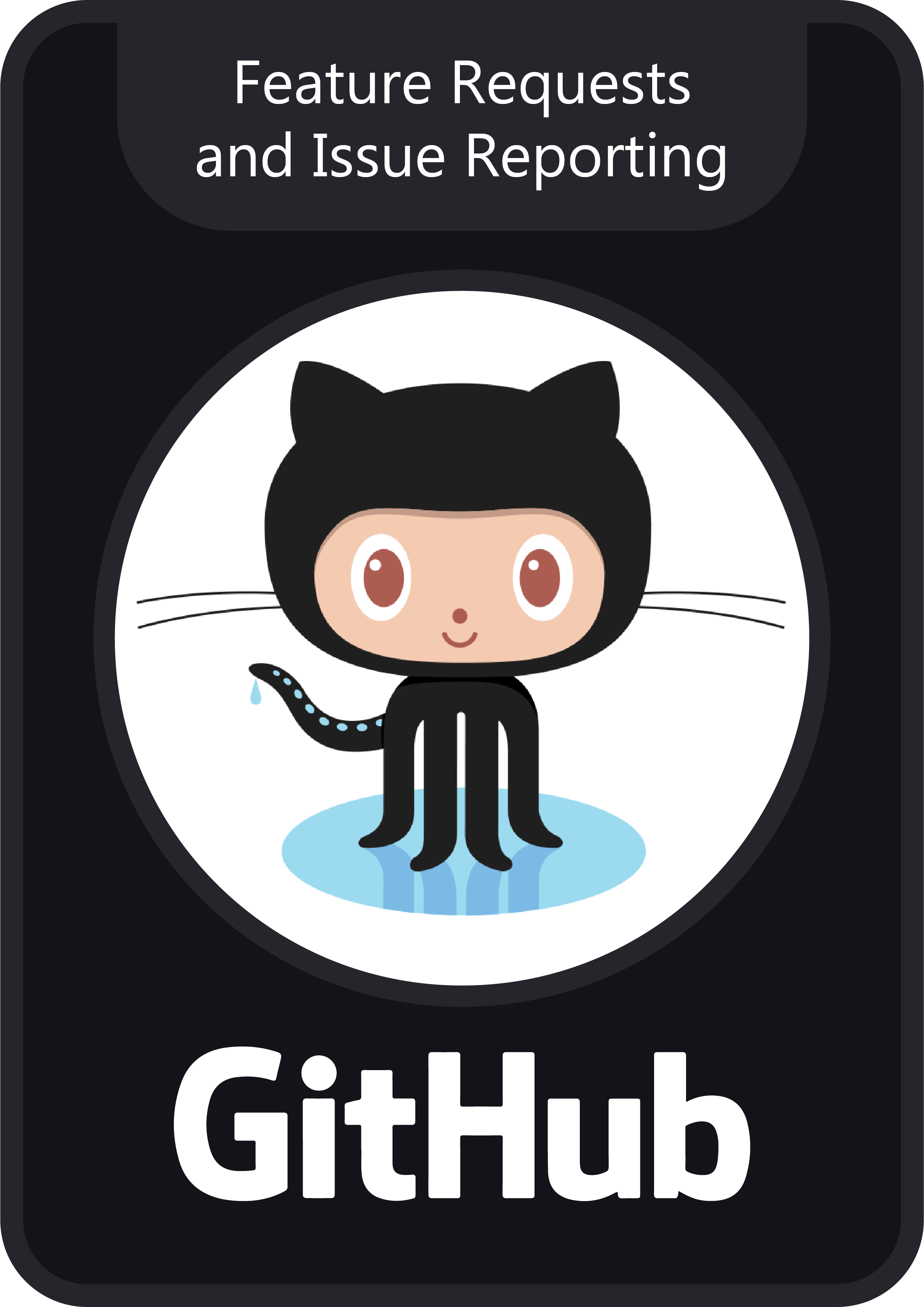 Feature Requests and Issue Reporting